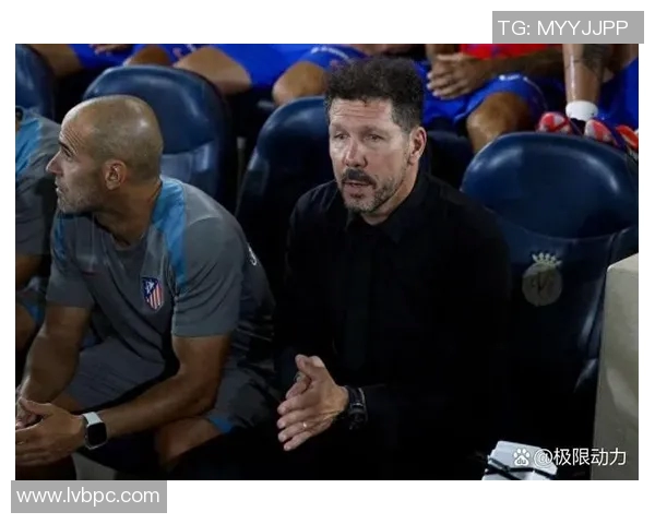 马竞主帅公开承认球队阵容问题,急需引援提升竞争力